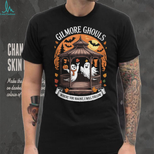 Gilmore Ghouls Where You Haunt, I Will Follow Apparel Shirt