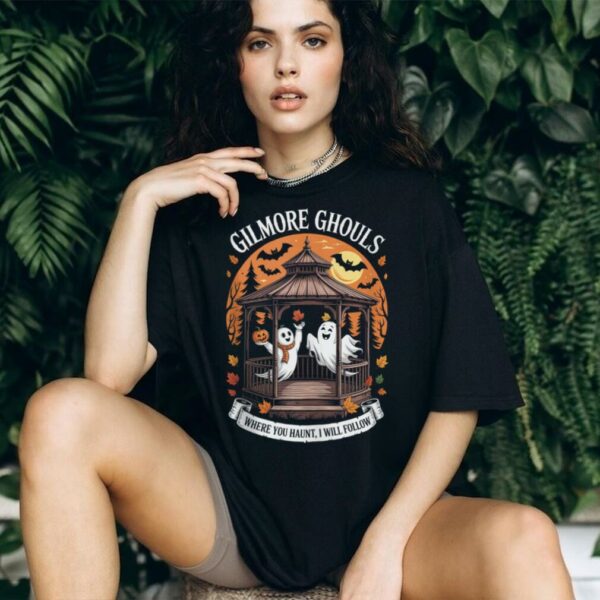 Gilmore Ghouls Where You Haunt, I Will Follow Apparel Shirt