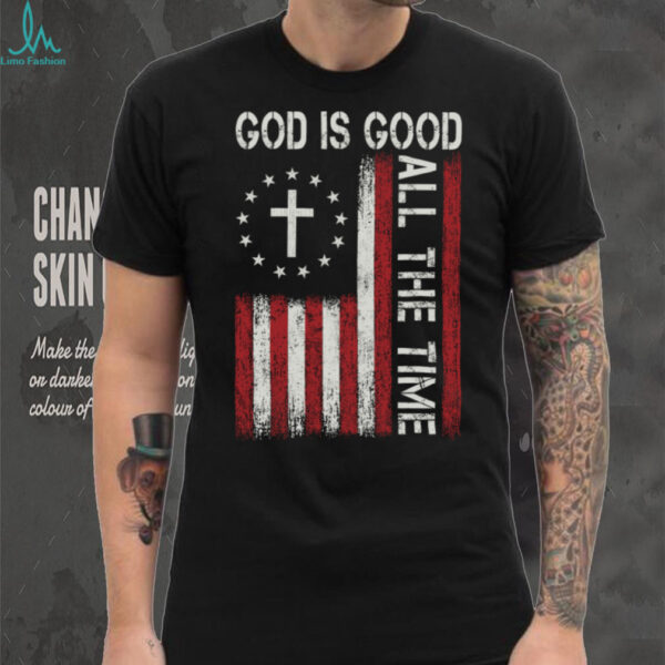 God Is Good All The Time Jesus Christian Faith Religious Pullover Shirt