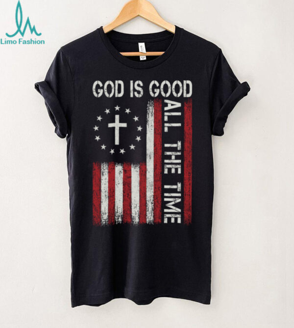 God Is Good All The Time Jesus Christian Faith Religious Pullover Shirt