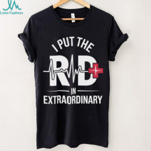 I Put The RD In Extraordinary Registered Dietitian Pullover Shirt