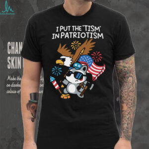 I Put The Tism In Patriotism Athletic Eagle Shirt