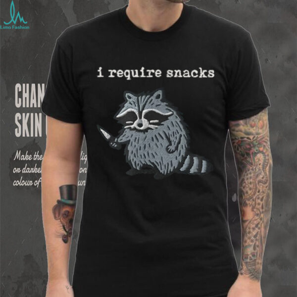 I Require Snacks Raccoon Shirt