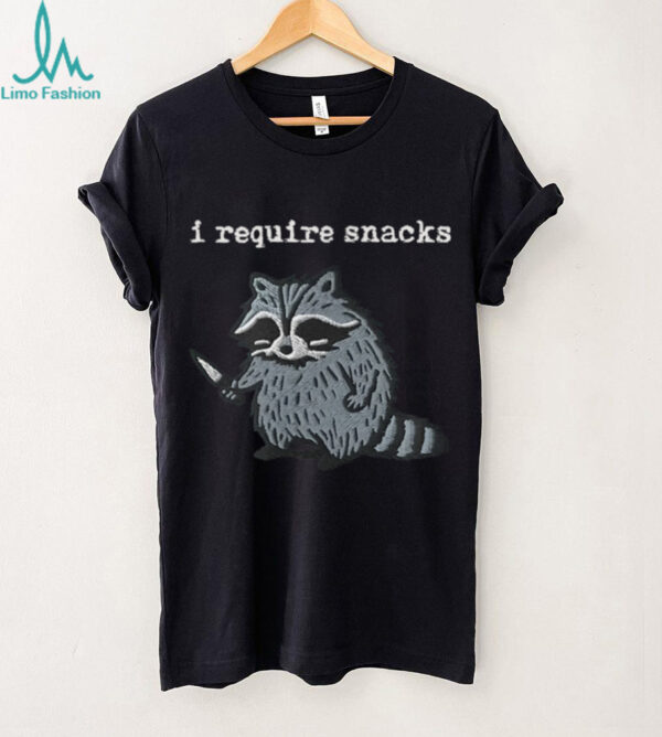 I Require Snacks Raccoon Shirt
