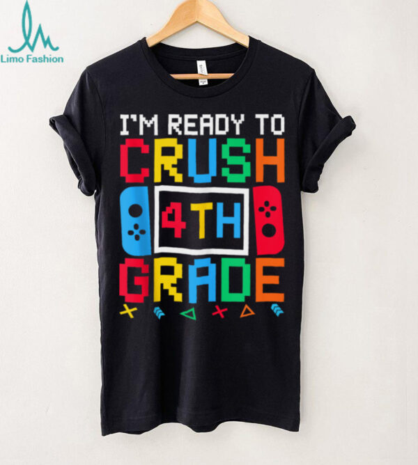I’M Ready To Crush 4th Grade Back To School Video Game Boys Shirt