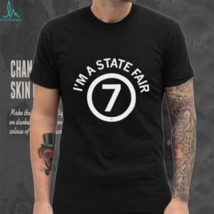 I’m a state fair 7 shirt