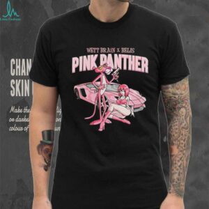 Pink Panther Wett Brain and Belly shirt