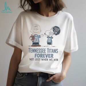 Tennessee Titans Charlie Brown Snoopy Titans Forever Not Just When We Win Shirt