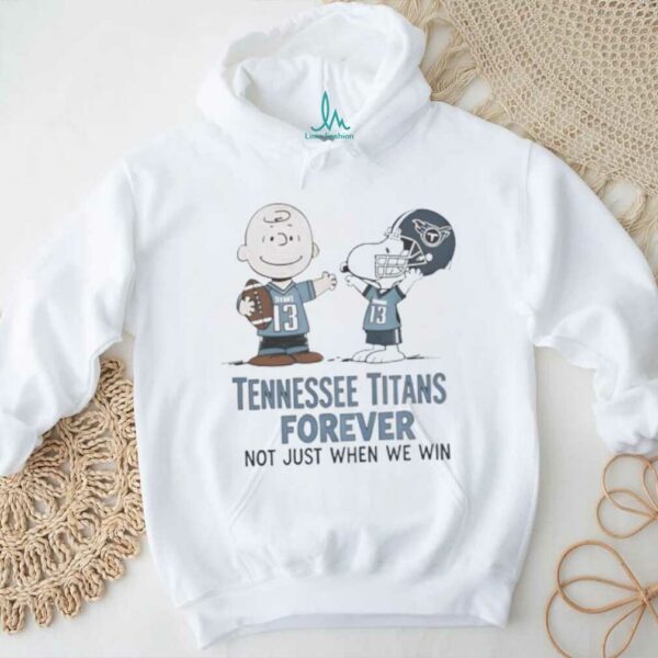 Tennessee Titans Charlie Brown Snoopy Titans Forever Not Just When We Win Shirt