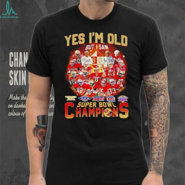 Yes I’m old but I saw Saw San Francisco 49ers super bowl Champions signature shirt