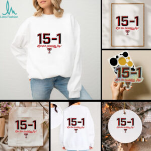 Texas Tech Red Raiders 15 1 Let The Tortillas Fly shirt