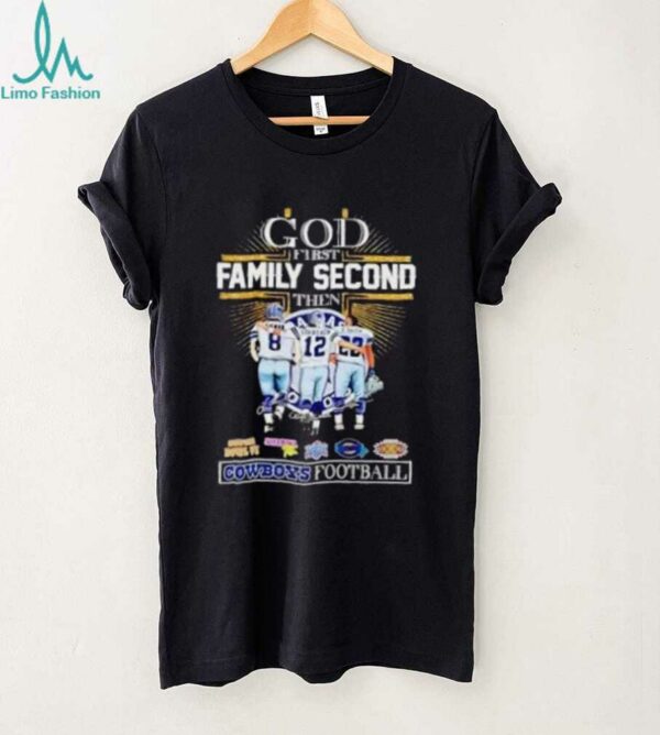 Aikman Staubach E. Smith God First Family Second Then Dallas Cowboys football shirt