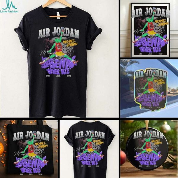 Air Michael Jordan Chicago Bulls Legend Never Die Signature shirt