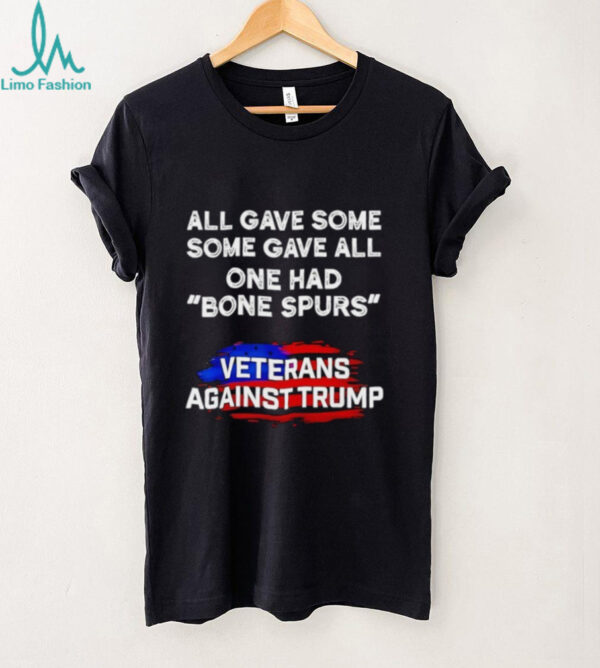 All One Had Bone Spurs Veterans Against Trump Shirt