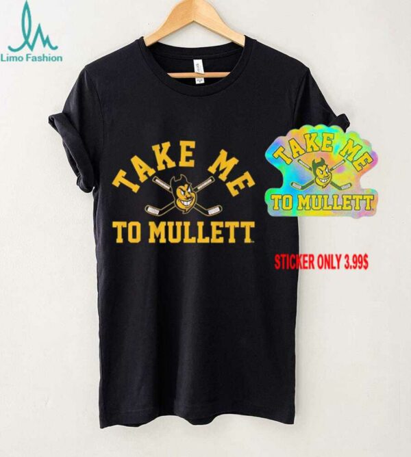 Arizona State hockey take me to mullett shirt