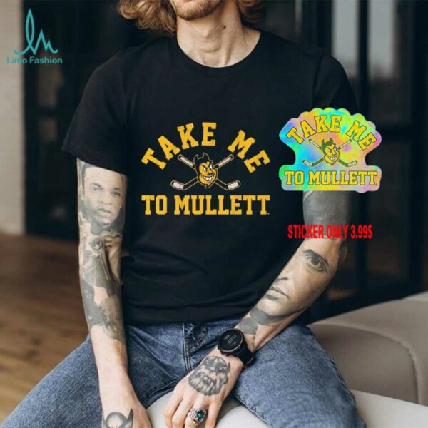Arizona State hockey take me to mullett shirt