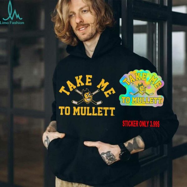 Arizona State hockey take me to mullett shirt