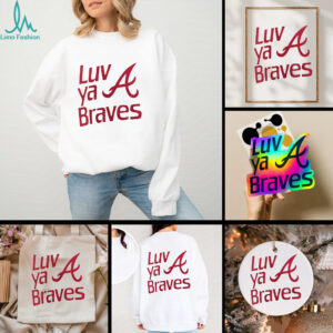Atlanta Braves Luv Ya Braves IYKYK shirt