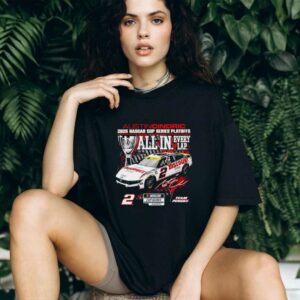 Austin Cindric 2025 NASCAR Cup Series Playoffs All in Every Lap shirt