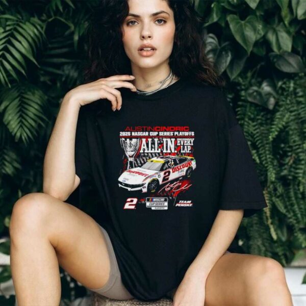 Austin Cindric 2025 NASCAR Cup Series Playoffs All in Every Lap shirt