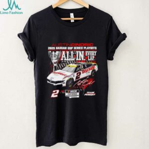 Austin Cindric 2025 NASCAR Cup Series Playoffs All in Every Lap shirt