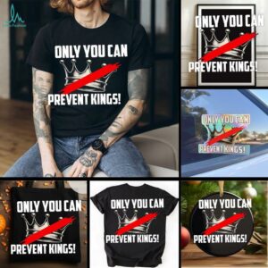 Banned crown only you can prevent kings shirt