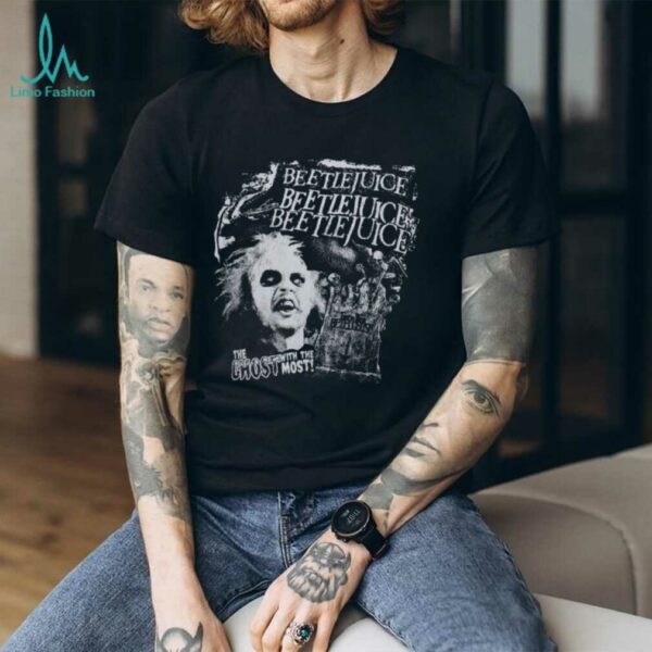 Beetlejuice The Ghost with me most T Shirt