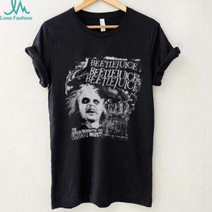 Beetlejuice The Ghost with me most T Shirt