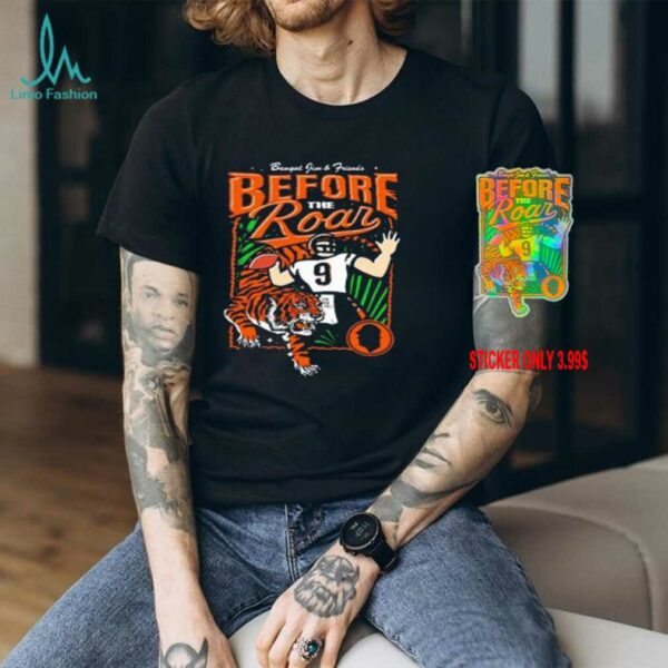 Bengal Jim and friends before the roar Joe Burrow Cincinnati Bengals shirt