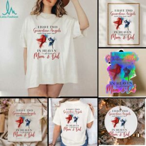 Birds I have two guardian angels watching over me in heaven I call them mom and dad shirt_11zon