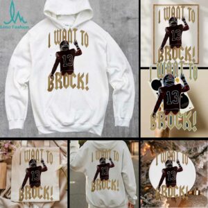 Brock Purdy I want to brock SF 49ers shirt