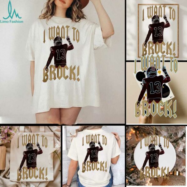 Brock Purdy I want to brock SF 49ers shirt