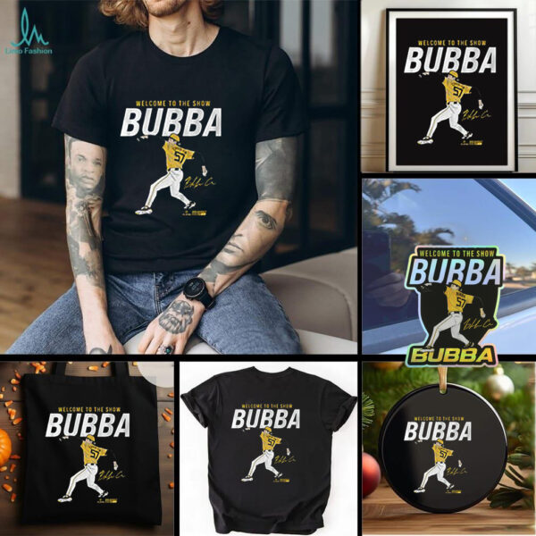 Bubba Chandler  Welcome To The Show shirt