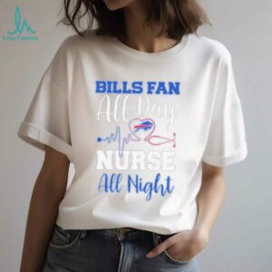 Buffalo Bills All Day Nurse All Night Heartbeat T shirts