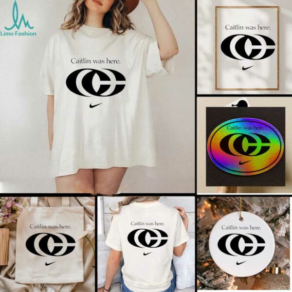 Caitlin was here Caitlin Clark logo shirt