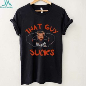 Cincinnati Bengals player that guy sucks shirt
