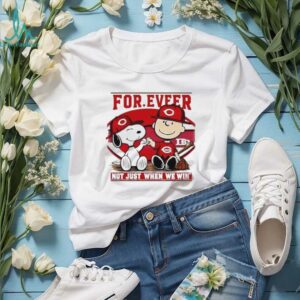 Cincinnati Reds For.eveer Not Just When We Win Snoopy and Charlie Brown shirt