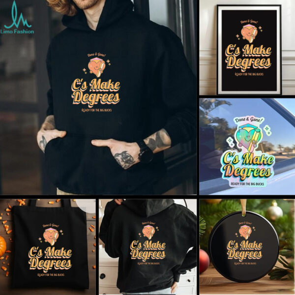 C’s Make Degrees ready for the big bucks shirt
