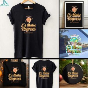 C’s Make Degrees ready for the big bucks shirt