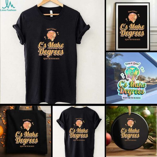 C’s Make Degrees ready for the big bucks shirt