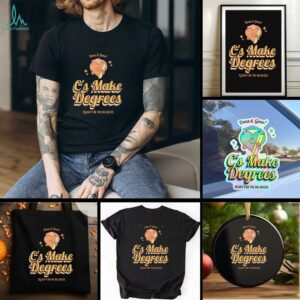 C’s Make Degrees ready for the big bucks shirt