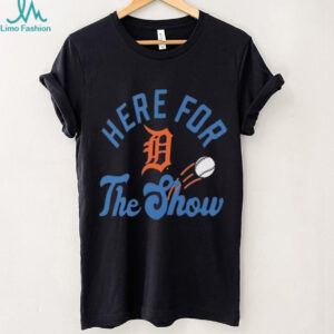Detroit Tigers Here For The Show Baseball Shirt