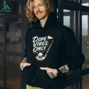 Dope vibes only golf shirt