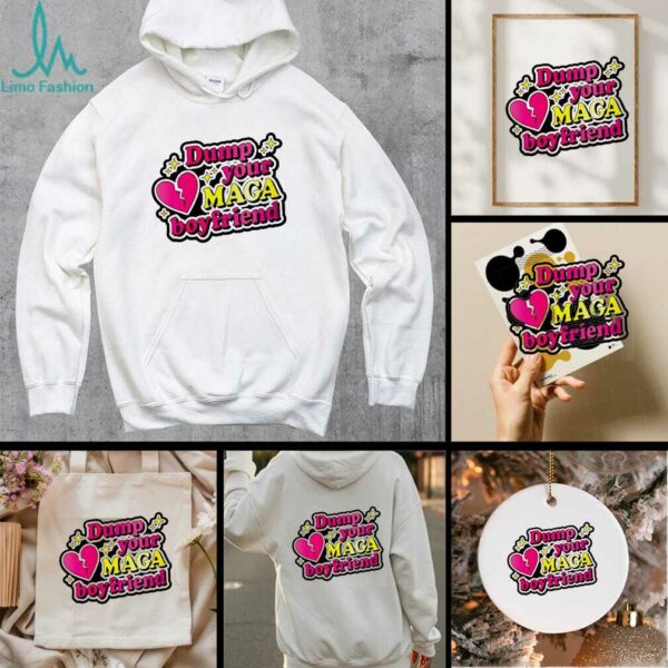 Dump Your MAGA Boyfriend shirt