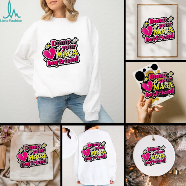 Dump Your MAGA Boyfriend shirt