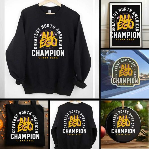 Ethan Page All Ego greatest North American Champion shirt