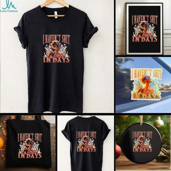 Fire skeleton I haven’t shit in days shirt