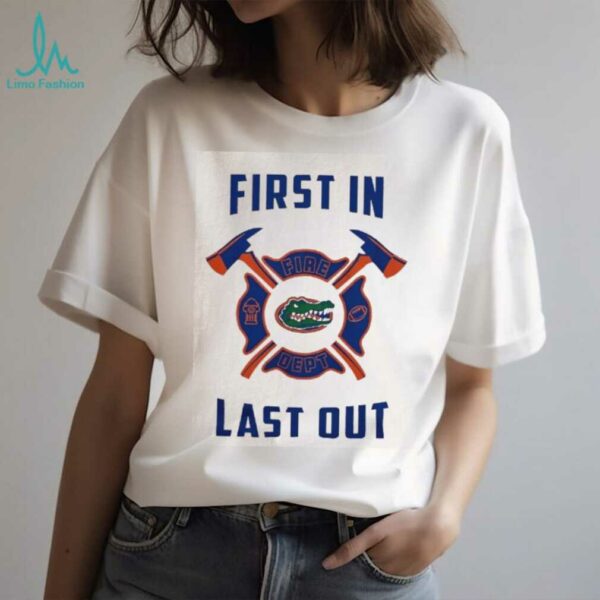 Florida Gators first in fire dept last out 2025 shirt