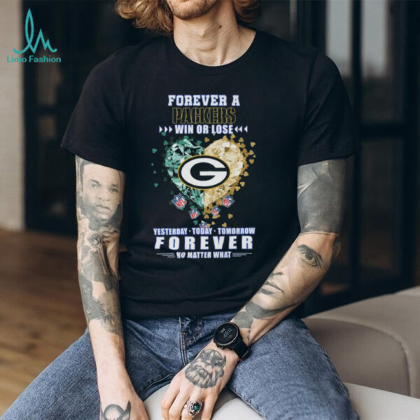 Forever A Green Bay Packers Win Or Lose Yesterday Today Tomorrow No Matter What Diamond Heart shirt