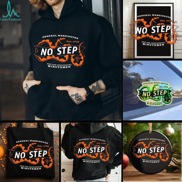 General Washington est 1776 no step and the Continental Minutemen shirt